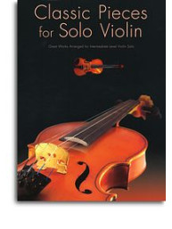 Classic Pieces For Solo Violin (noty, housle)