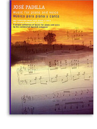 Jose Padilla: Music For Piano And Voice (noty, klavír, zpěv)