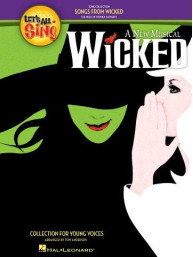Let's All Sing Songs from Wicked: Collection for Young Voices (Teacher's Score) (noty, zpěv, klavír)