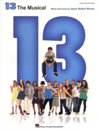 13: The Musical - Vocal Selections (noty, zpěv, klavír)