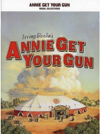 Irving Berlin: Annie Get Your Gun - Vocal Selections (noty, zpěv, klavír)