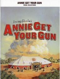 Irving Berlin: Annie Get Your Gun - Vocal Selections (noty, zpěv, klavír)