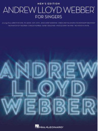 Andrew Lloyd Webber: For Singers - Men's Edition (noty, mužský zpěv)