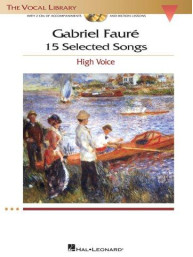 Gabriel Faure: 15 Selected Songs - High Voice (noty, zpěv, klavír) (+audio)