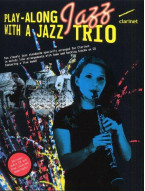 Play-Along Jazz With A Jazz Trio: Clarinet (noty, klarinet) (+audio)