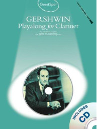 Guest Spot: George Gershwin Playalong For Clarinet (noty, klarinet) (+audio)