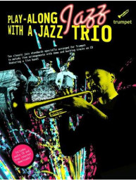 Play-Along Jazz With A Jazz Trio: Trumpet (noty, trubka) (+audio)