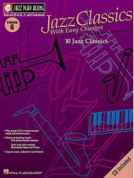 Jazz Play-Along: Volume 6 - Jazz Classics With Easy Changes (noty, nástroje C, Eb, Bb) (+audio)