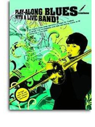 Play-Along Blues With A Live Band: Trombone (noty, pozoun) (+audio)