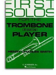 First Solos For The Trombone (Or Baritone) Player (noty, pozoun, klavír)