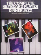 The Complete Keyboard Player: Dinner Jazz (noty, akordy, texty)