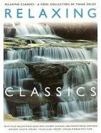 Relaxing Classics: A Cool Collection Of Piano Solos (noty, klavír)