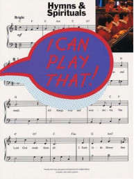 I Can Play That! Hymns And Spirituals (noty, klavír, texty & akordy)