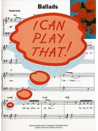 I Can Play That! Ballads (noty, sólo klavír, texty & akordy)