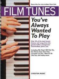 Film Tunes You've Always Wanted To Play (noty, sólo klavír)
