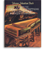 Complete Keyboard Transcriptions Of Concertos By Baroque Composers (noty, klavír)