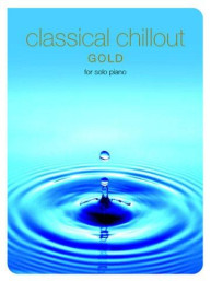 Classical Chillout Gold Edition For Solo Piano (noty, klavír)