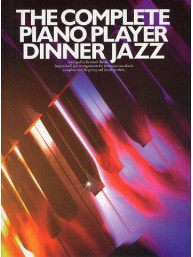 The Complete Piano Player: Dinner Jazz (noty, sólo klavír, kytara, s akordovými značkami)