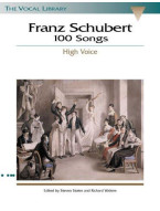 Franz Schubert: 100 Songs - High Voice (noty, vysoký hlas, klavír)