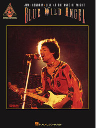 Blue Wild Angel: Jimi Hendrix Live At The Isle of Wight (tabulatury, noty, kytara)