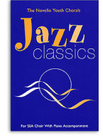 Novello Youth Chorals: Jazz Classics (noty, zpěv, hlasy SSA)