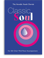 Novello Youth Chorals: Classic Soul (noty, zpěv, hlasy SSA)