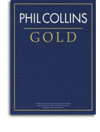 Phil Collins: Gold (noty, akordy, texty, klavír, kytara, zpěv)