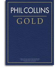 Phil Collins: Gold (noty, akordy, texty, klavír, kytara, zpěv)