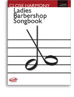 Close Harmony: The Novello Ladies Barbershop Songbook (noty, zpěv, 2 soprány, 2 alty)