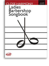 Close Harmony: The Novello Ladies Barbershop Songbook (noty, zpěv, 2 soprány, 2 alty)