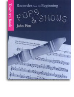 Recorder From The Beginning: Pops And Shows - Teachers Book (noty, zobcová flétna)