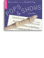 Recorder From The Beginning: Pops And Shows - Pupil's Book (noty, zobcová flétna)