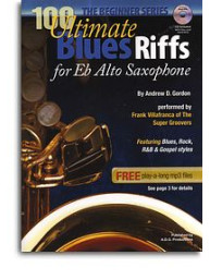 Andrew D. Gordon: 100 Ultimate Blues Riffs For Alto Saxophone (Beginner Series) (noty, altsaxofon) (+audio)