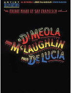 Al Di Meola, John McLaughlin, And Paco DeLucia: Friday Night In San Francisco Artist Transcriptions (noty, akordy, kytara)