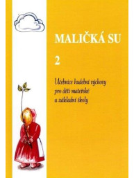Maličká su 2 - zpěvník pro děti mateřských a základních škol