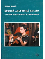 Ondra Kozák: Sólová akustická kytara v českých bluegrassových a country hitech + DVD