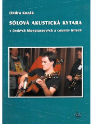 Ondra Kozák: Sólová akustická kytara v českých bluegrassových a country hitech + DVD