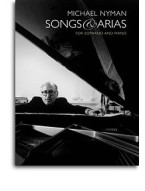 Michael Nyman: Songs And Arias For Soprano And Piano (noty, soprán, klavír)