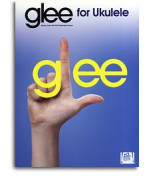 Glee Songbook: Ukulele (noty, texty, akordy)