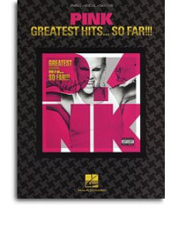 Pink: Greatest Hits So Far! (noty, akordy, texty, klavír, kytara, zpěv)