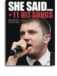 She Said Plus 11 Hit Songs (noty, akordy, texty, klavír, kytara, zpěv)
