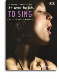 Heidi Pegler/Pam Wedgwood: It's Never Too Late To Sing (noty, zpěv) (+audio)