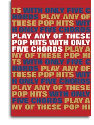 Play Any Of These Pop Hits With Only 5 Chords (akordy, texty, kytara)