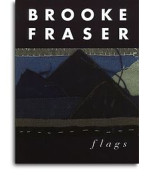 Brooke Fraser: Flags (noty, akordy, texty, klavír, kytara, zpěv)