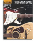 Hal Leonard Guitar Method - Setup & Maintenance (kytarový manuál, angličtina)