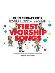 John Thompson's Easiest Piano Course: First Worship Songs (noty, sólo klavír)