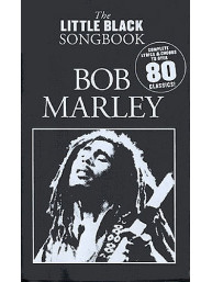 The Little Black Songbook: Bob Marley (akordy, texty, kytara)