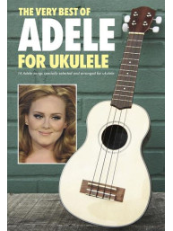 The Very Best of Adele For Ukulele (texty, akordy, ukulele)
