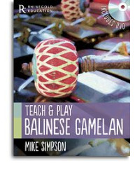 Mike Simpson: Teach And Play Balinese Gamelan (noty, balinéský gamelan) (+DVD)