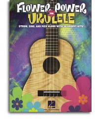 Flower Power - Ukulele (noty, melodická linka, akordy, texty)